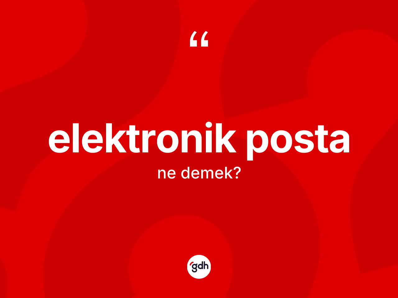 Elektronik posta kelimesi ne demek? Elektronik posta kelimesinin TDK'ya göre açıklaması nedir?