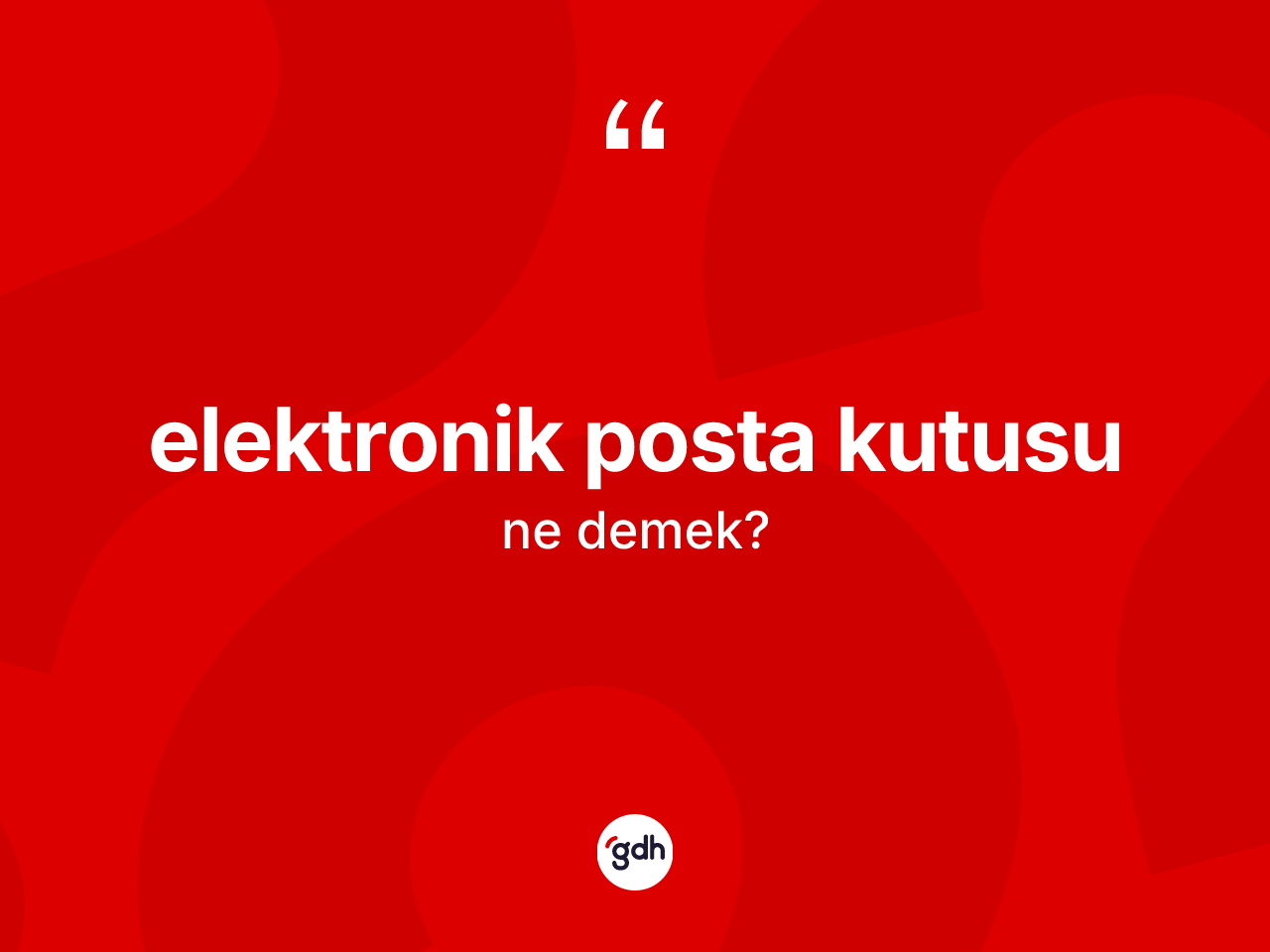 Elektronik posta kutusu kelimesi nedir? Elektronik posta kutusunun TDK'ya göre anlamı nedir?