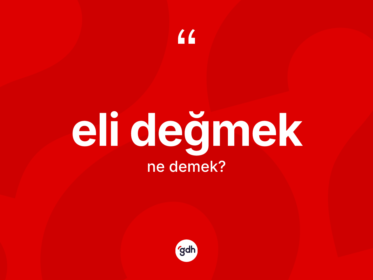 Eli değmek ifadesinin anlamı nedir? Eli değmek ifadesinin kaç farklı anlamı var?