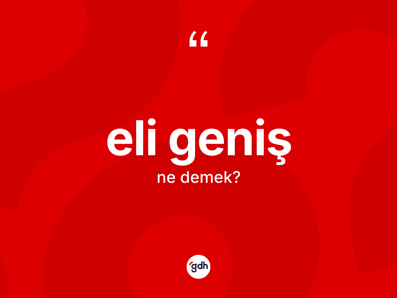 Eli geniş kelimesi ne demek? Eli geniş kelimesinin özellikleri nelerdir?