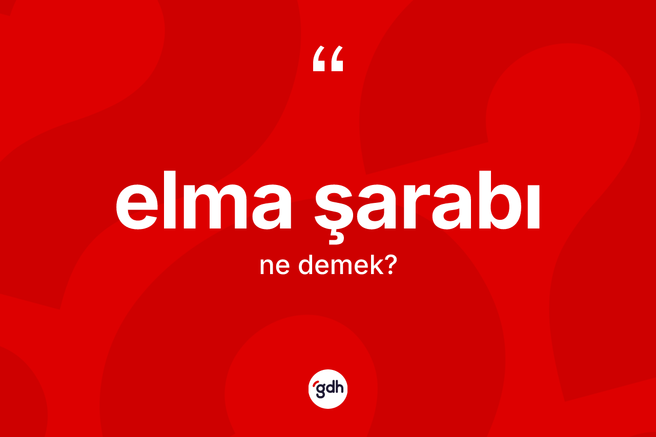 Elma şarabı ne anlama gelir? Elma şarabının halk arasındaki kullanımı nasıldır?
