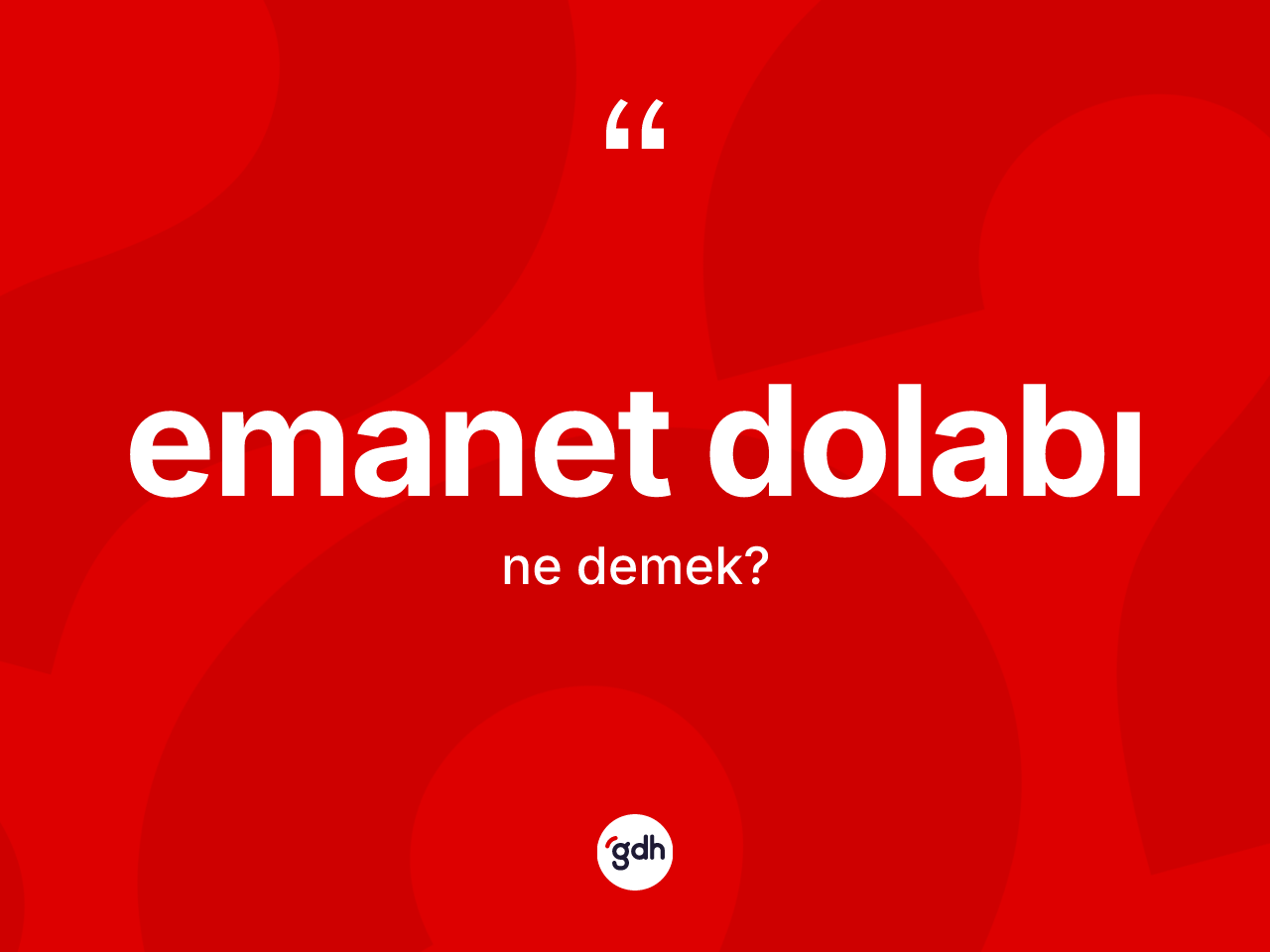 Emanet dolabı kelimesi ne anlama gelir? Emanet dolabının TDK'ya göre anlamı nedir?