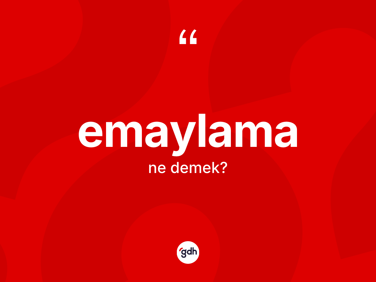 Emaylama kelimesinin anlamı nedir? Emaylama kelimesinin özellikleri nelerdir?