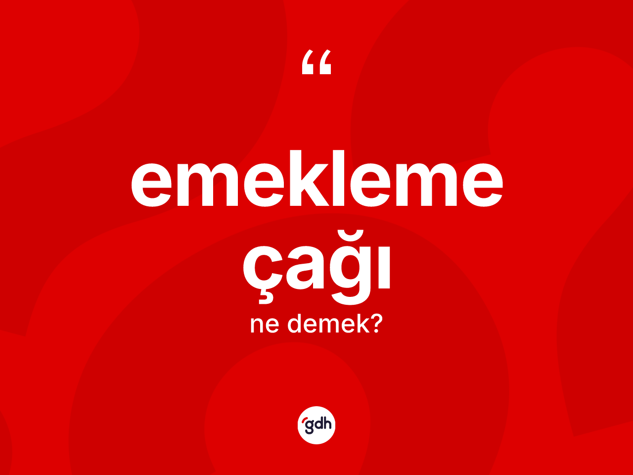 Emekleme çağı kelimesinin sözlükteki tanımı nedir? Emekleme çağının TDK'ya göre anlamı nedir?