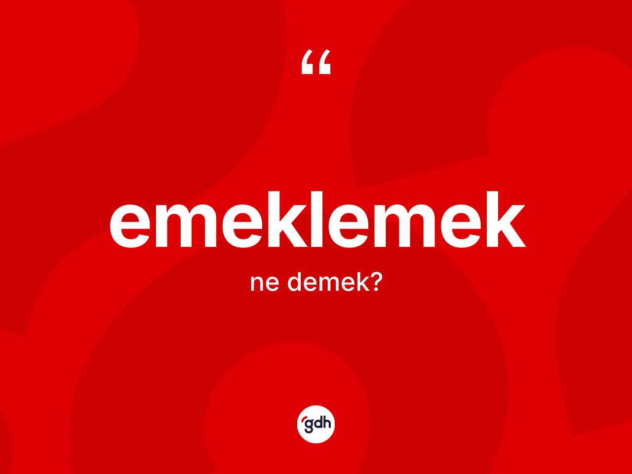 Emeklemek kelimesinin tanımı nedir? Emeklemeğin kısaca tanımı nedir?