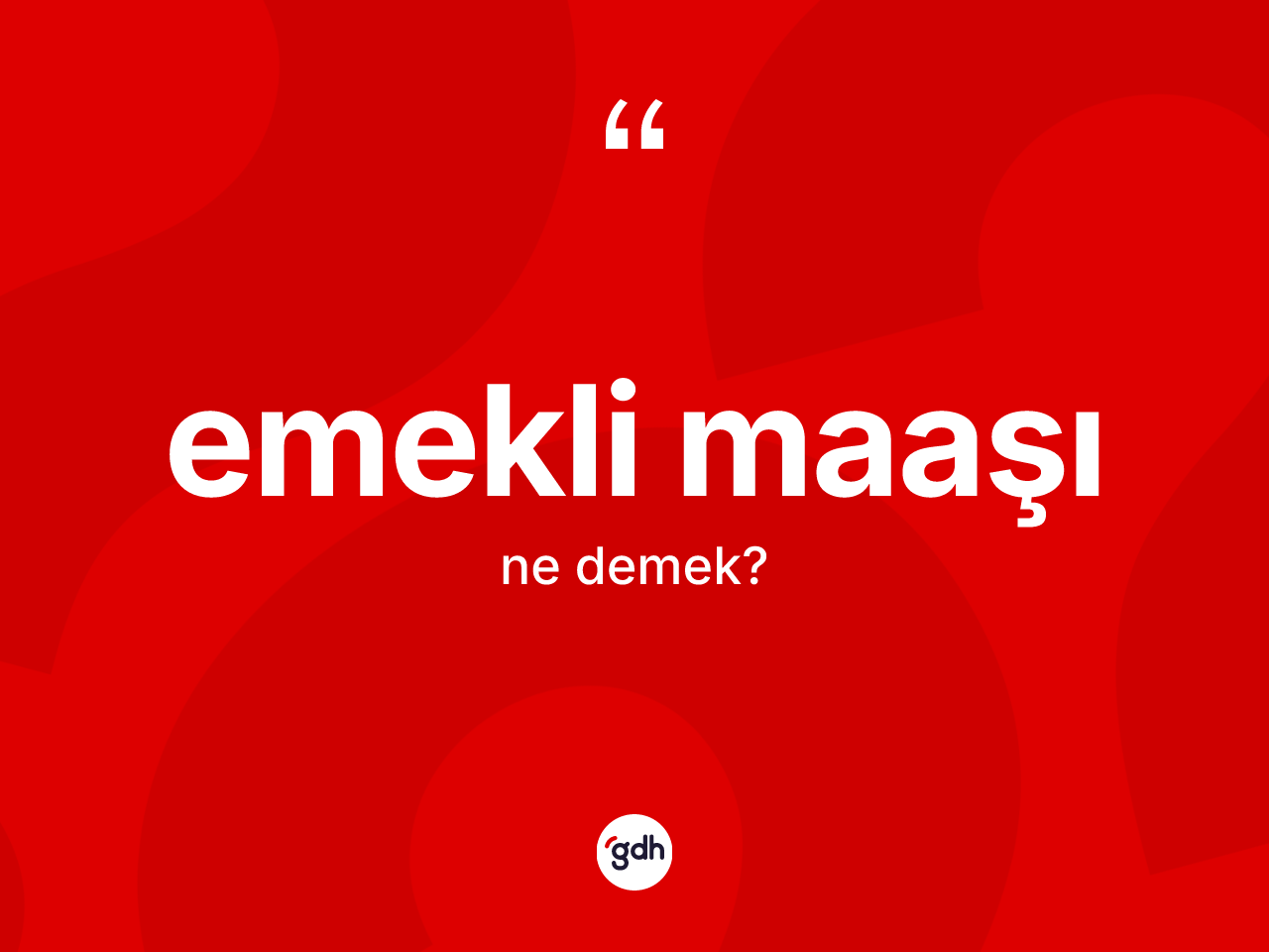 Emekli maaşı kelimesi ne anlama gelir? Emekli maaşının TDK'ya göre anlamı nedir?