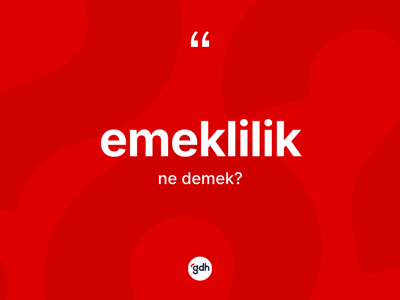 Emeklilik kelimesinin sözlükteki tanımı nedir? Emekliliğin TDK'ya göre anlamı nedir?