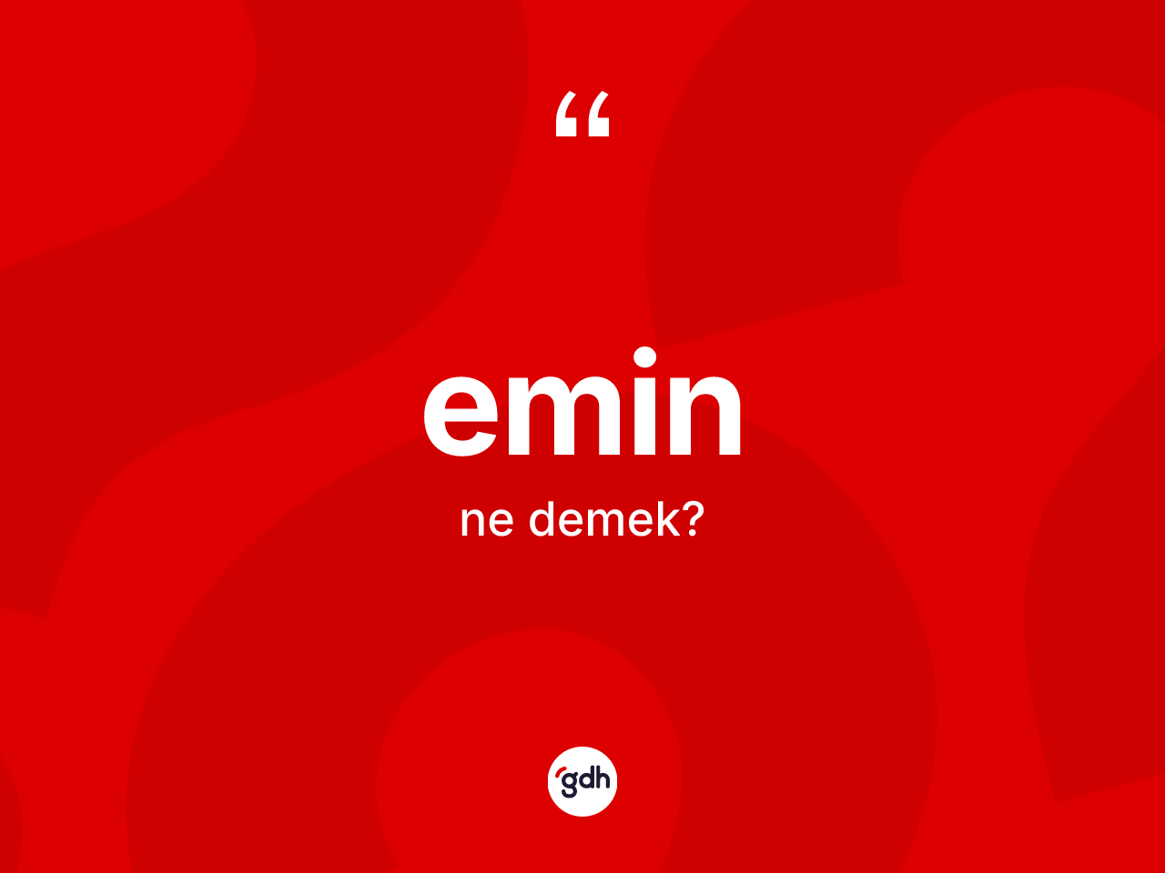Emin ne demek? Eminin kısaca tanımı nedir?