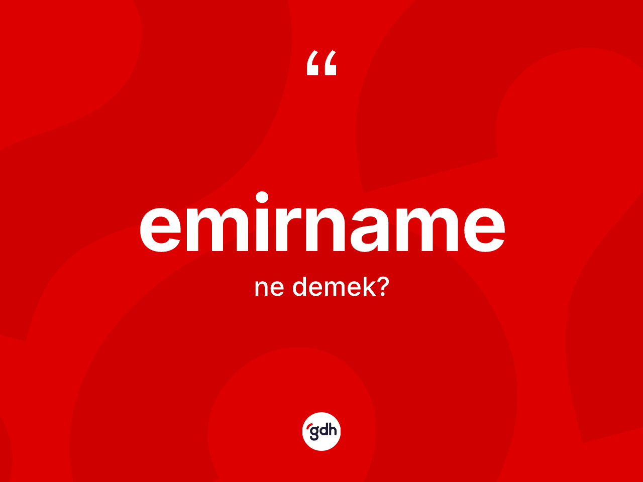Emirname kelimesinin sözlükteki tanımı nedir? Emirnamenin TDK'ya göre anlamı nedir?