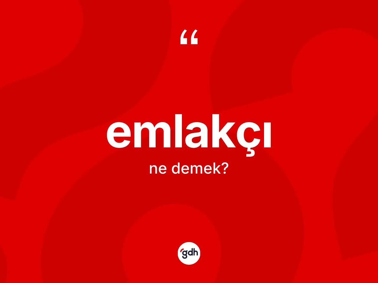 Emlakçı kelimesinin tanımı nedir? Emlakçının TDK'ya göre anlamı nedir?