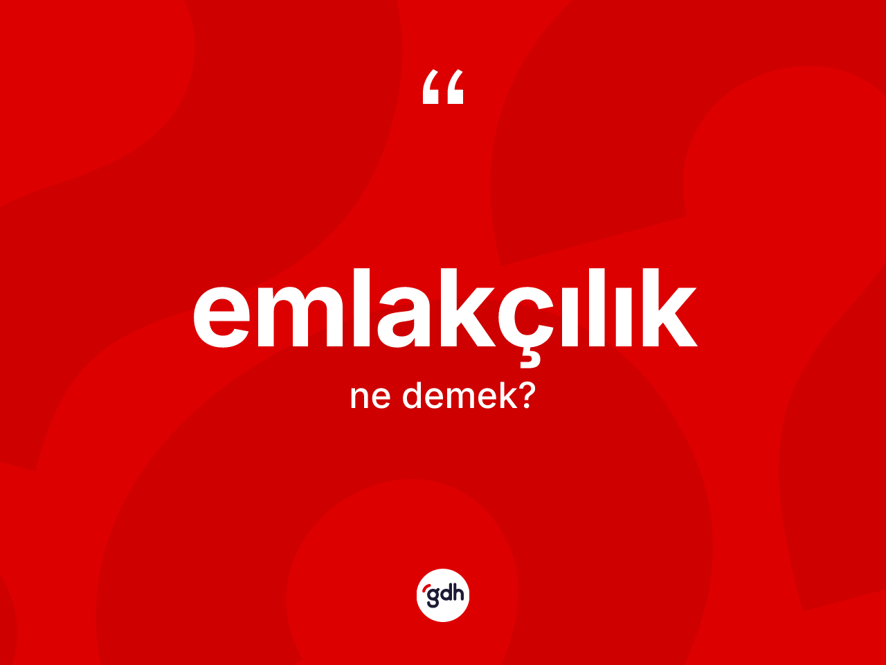 Emlakçılık kelimesi ne demek? Emlakçılık kelimesinin TDK'ya göre açıklaması nedir?