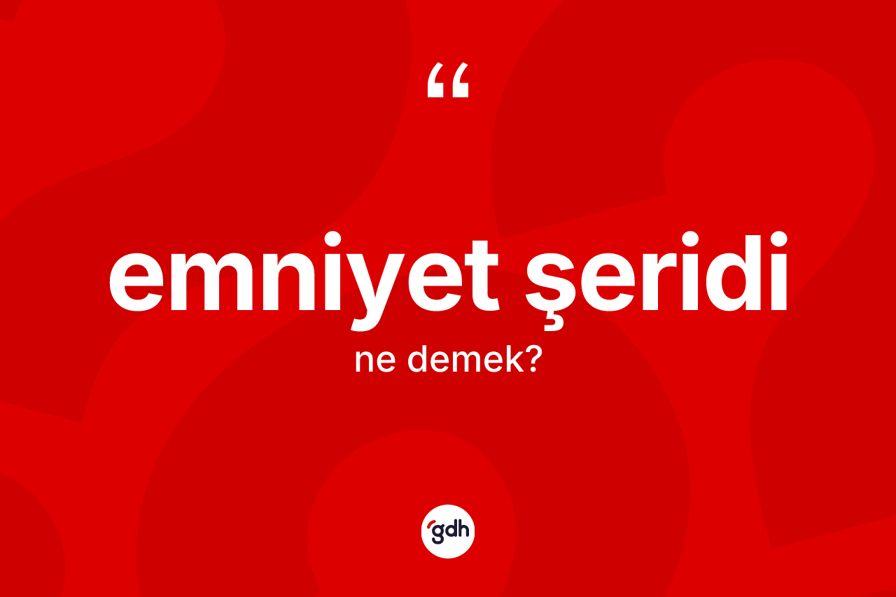 Emniyet şeridi kelimesi ne demek? Emniyet şeridi kelimesinin TDK anlamı nedir?