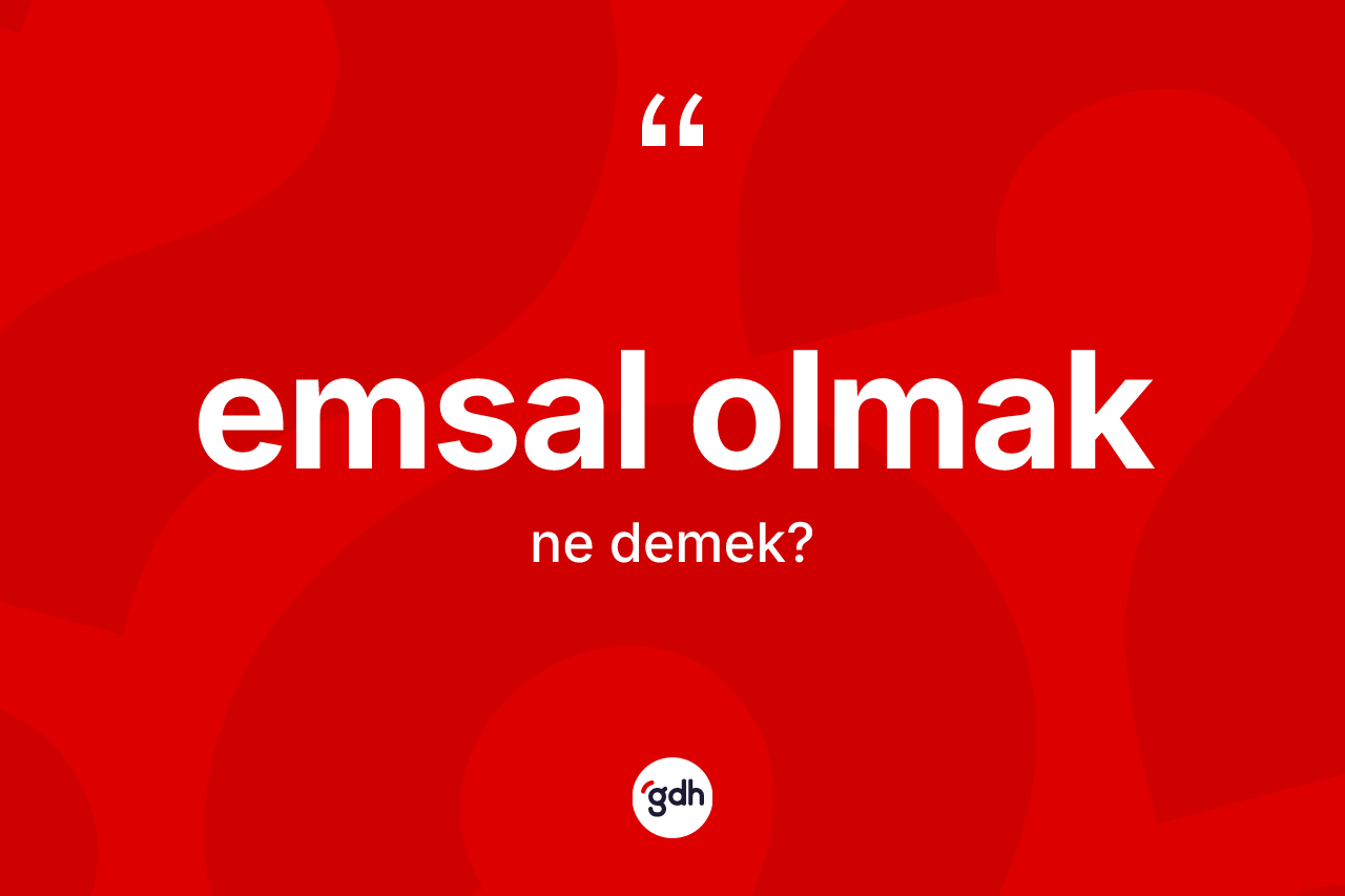 Emsal olmak ifadesinin tanımı nedir? Emsal olmak ifadesinin TDK açıklaması nedir?