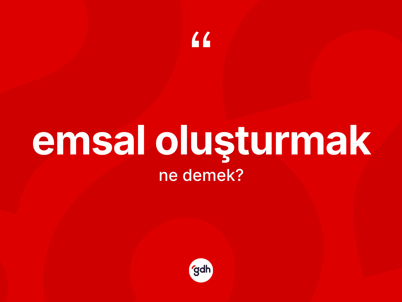 Emsal oluşturmak ifadesinin kısaca tanımı nedir? Emsal oluşturmak ifadesinin TDK'ya göre açıklaması nedir?