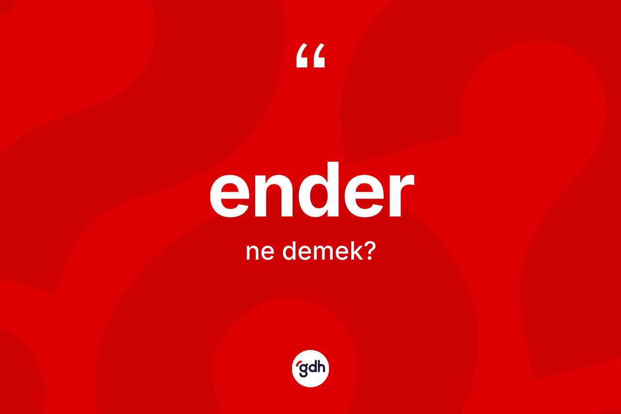 Ender kelimesinin tanımı nedir? Enderin TDK'ya göre anlamı nedir?
