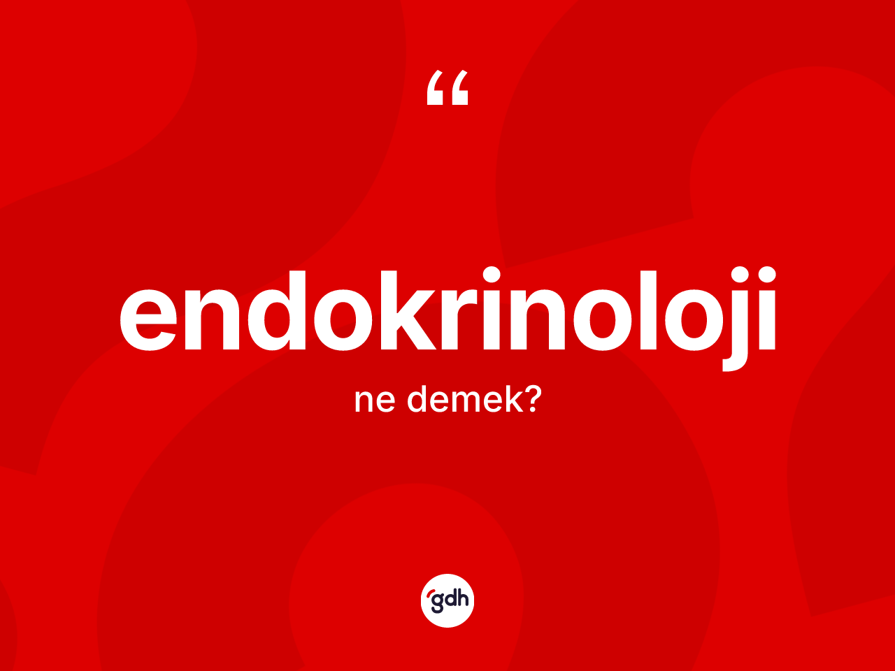 Endokrinoloji kelimesinin sözlükteki tanımı nedir? Endokrinoloji kelimesinin TDK anlamı nedir?