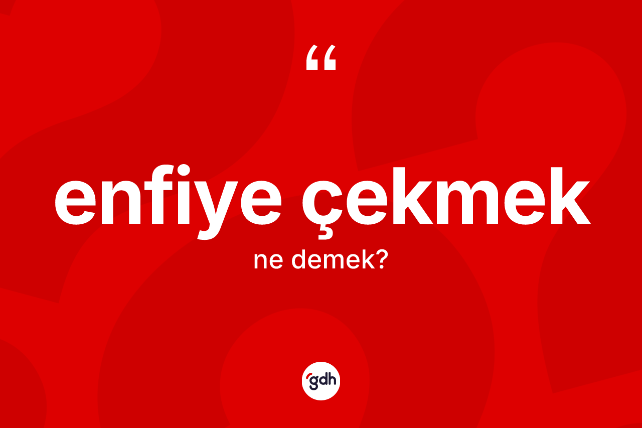 Enfiye çekmek ne anlama gelir? Enfiye çekmek sözü hangi durumlarda kullanılır?