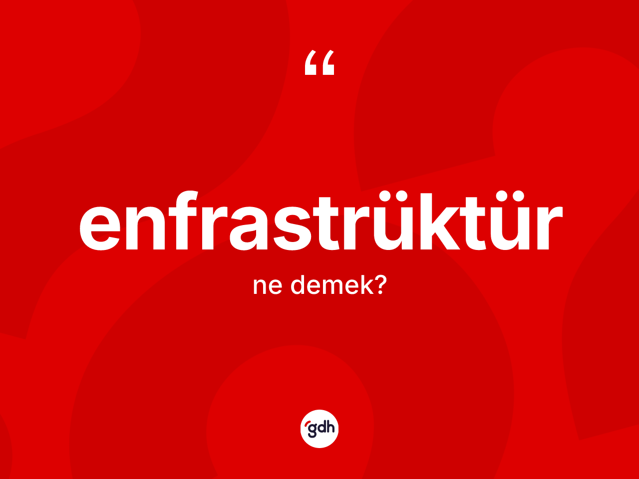 Enfrastrüktür ne anlama gelir? Enfrastrüktür kelimesinin kaç farklı anlamı var?