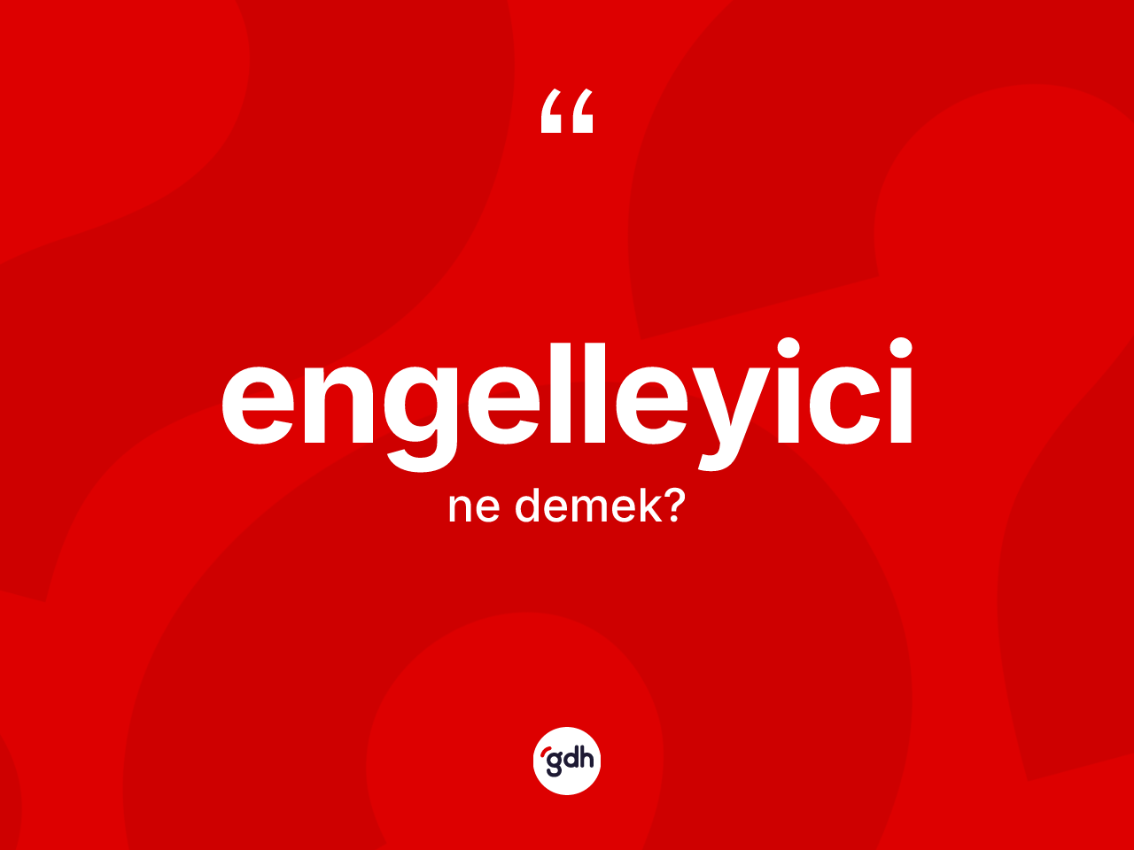 Engelleyici ne demek? Engelleyicinin halk arasındaki kullanımı nasıldır?