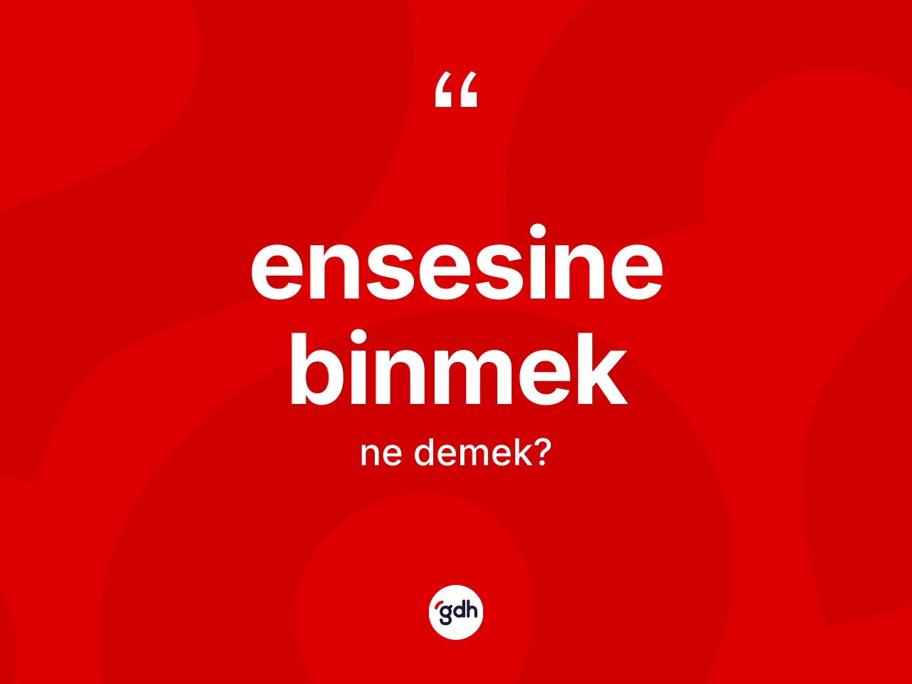 Ensesine binmek sözü nedir? Ensesine binmek sözü hangi durumlarda kullanılır?