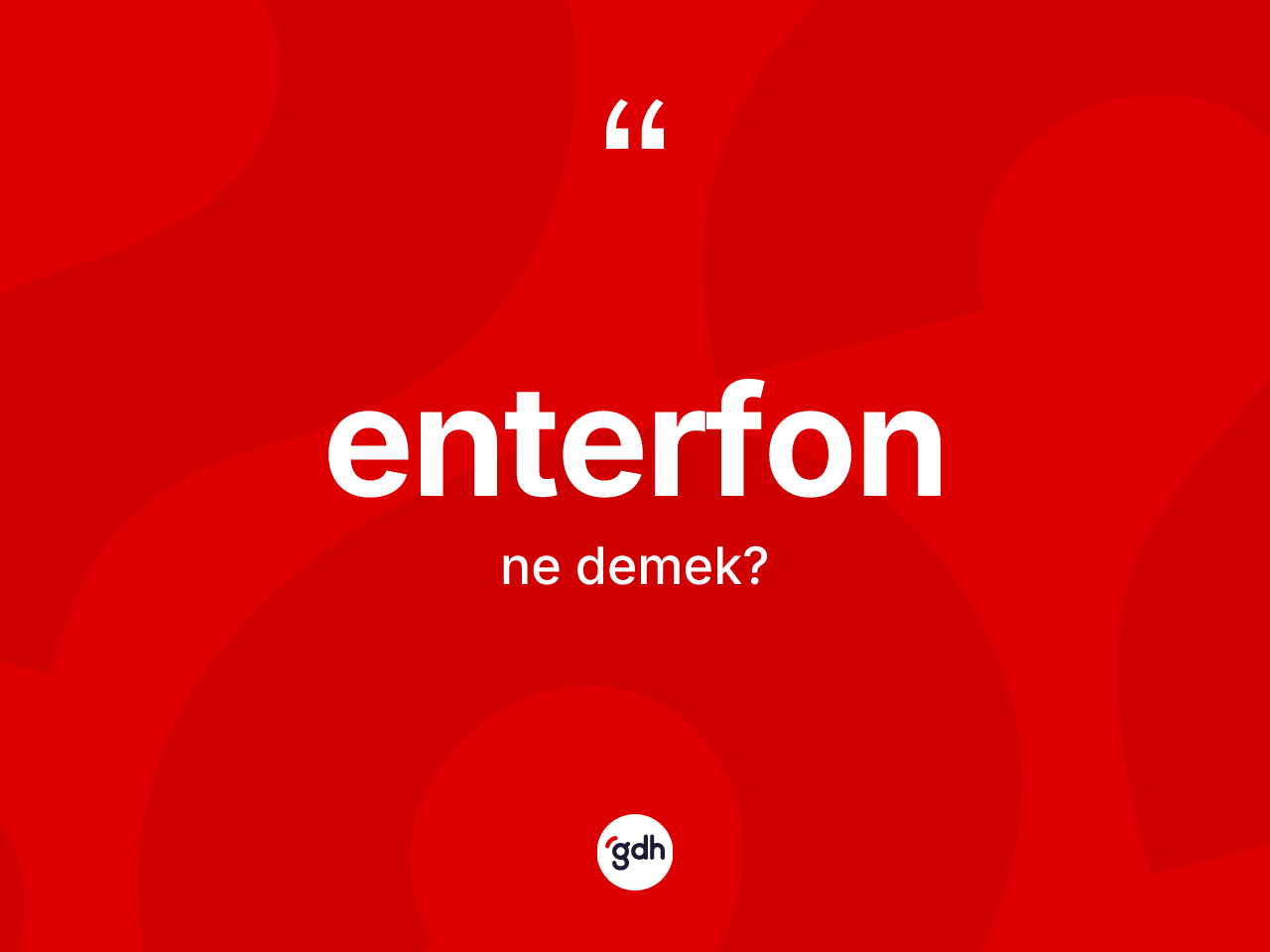 Enterfon ne demek? Enterfonun kısaca tanımı nedir?