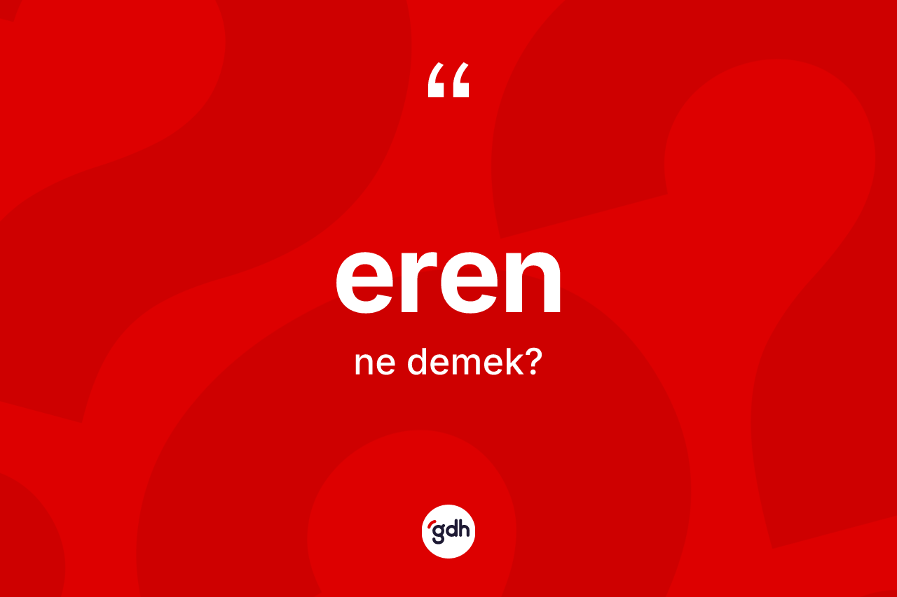 Eren kelimesi nedir?