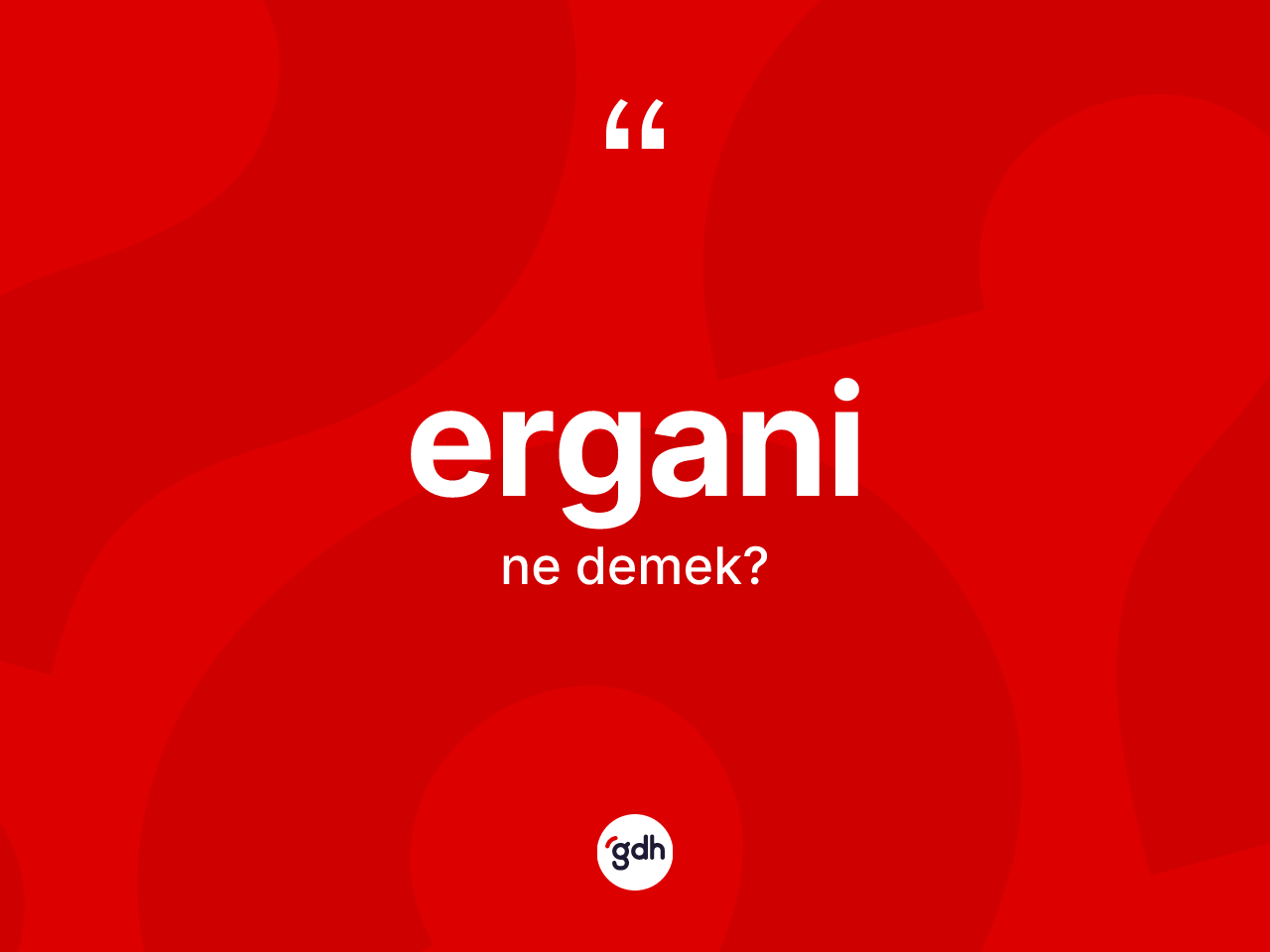 Ergani ne anlama gelir? Ergani'nin kısaca tanımı nedir?