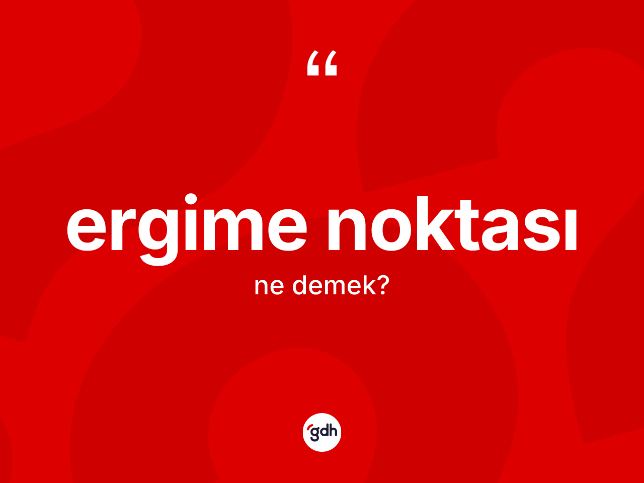 Ergime noktası kelimesinin anlamı nedir? Ergime noktasının TDK'ya göre anlamı nedir?