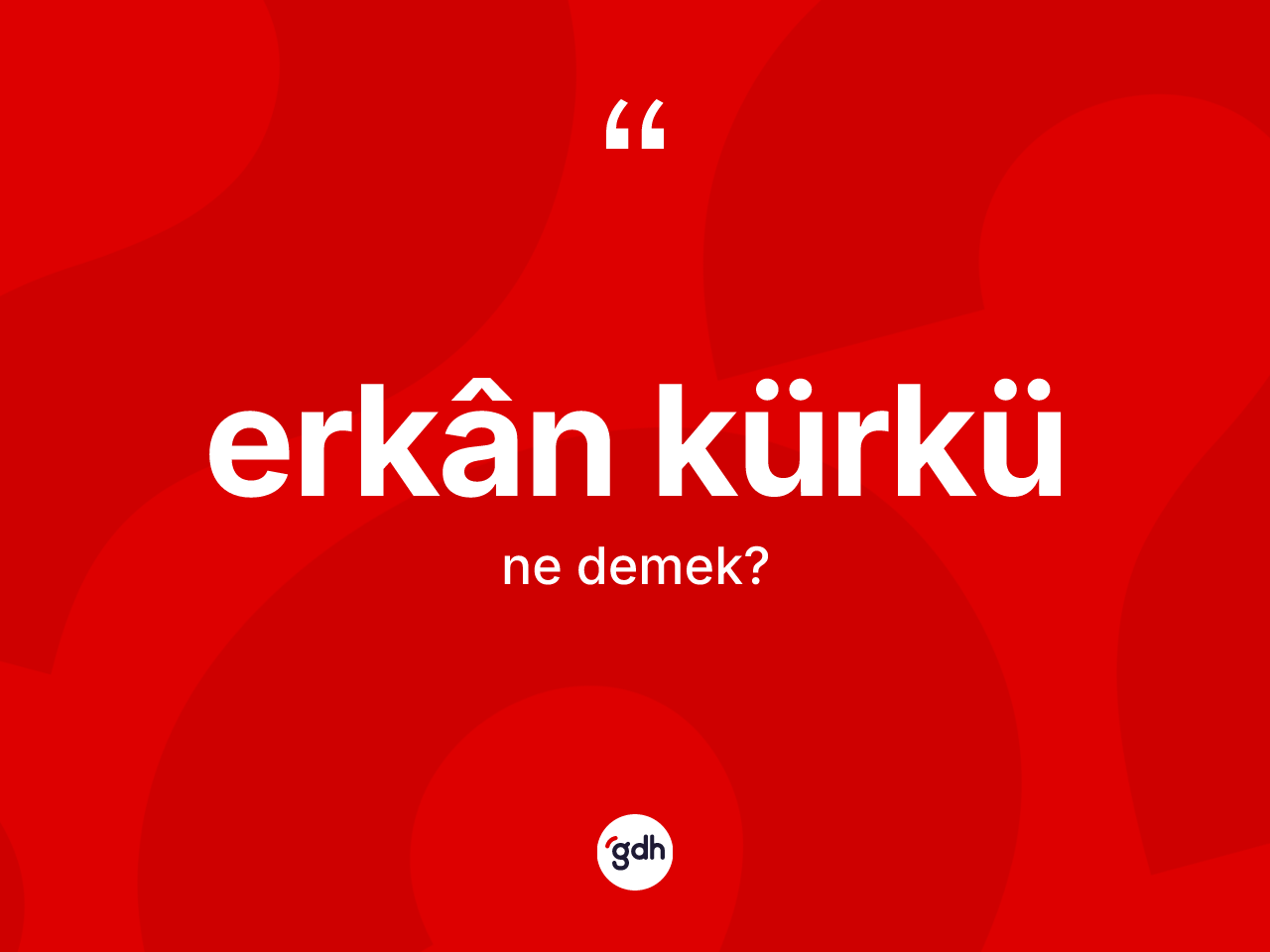 Erkân kürkü kelimesinin anlamı nedir? Erkân kürkünün halk arasındaki kullanımı nasıldır?