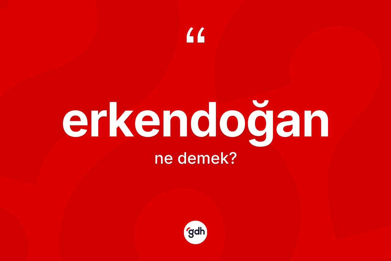 Erkendoğan nedir?