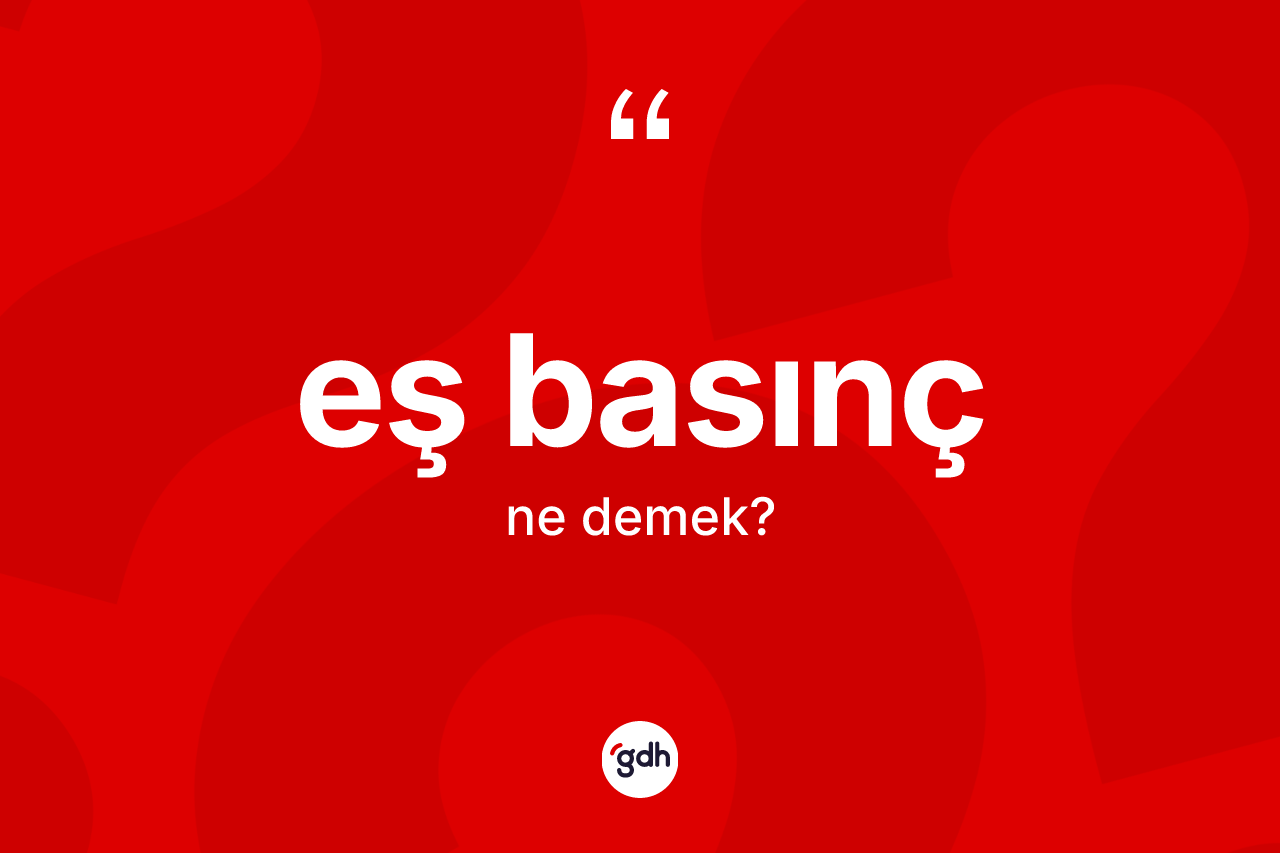 Eş basınç kelimesi ne demek?