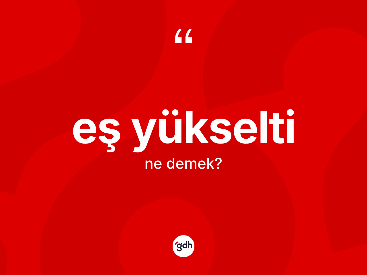 Eş yükselti kelimesi nedir? Eş yükseltinin halk arasındaki kullanımı nasıldır?