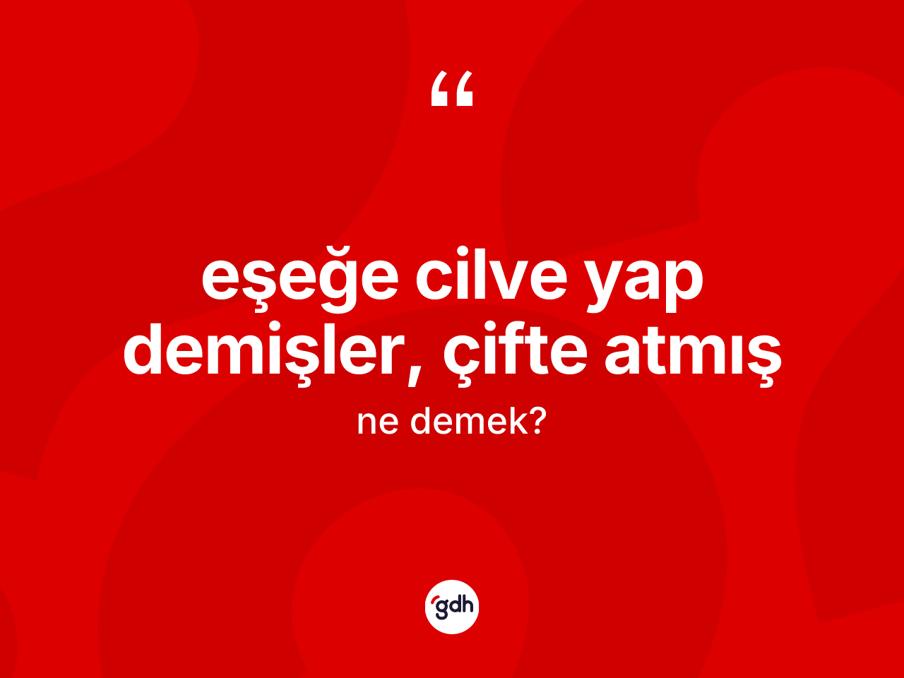 Eşeğe cilve yap demişler, çifte atmış ifadesinin kısaca tanımı nedir? Eşeğe cilve yap demişler, çifte atmış ifadesinin kaç farklı anlamı var?