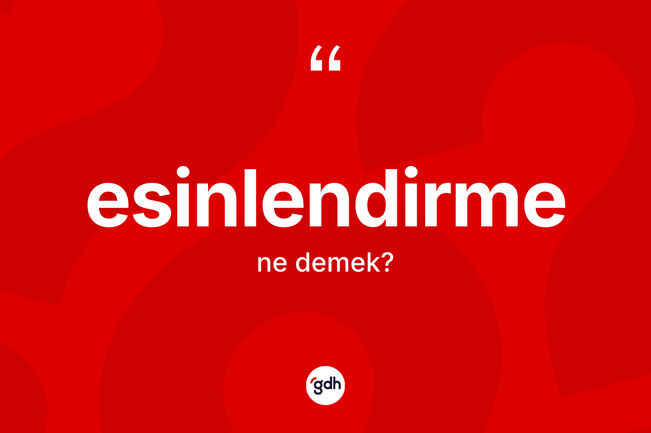 Esinlendirme ne demek? Esinlendirmenin TDK'ya göre anlamı nedir?