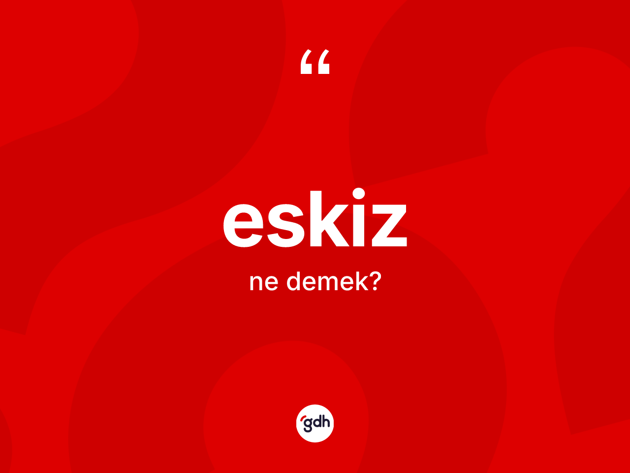 Eskiz kelimesi ne demek? Eskiz kelimesinin kaç farklı anlamı var?