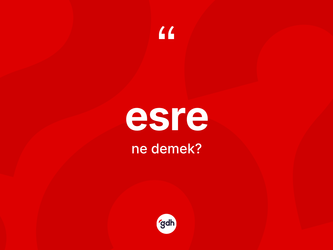 Esre kelimesinin tanımı nedir? Esrenin halk arasındaki kullanımı nasıldır?