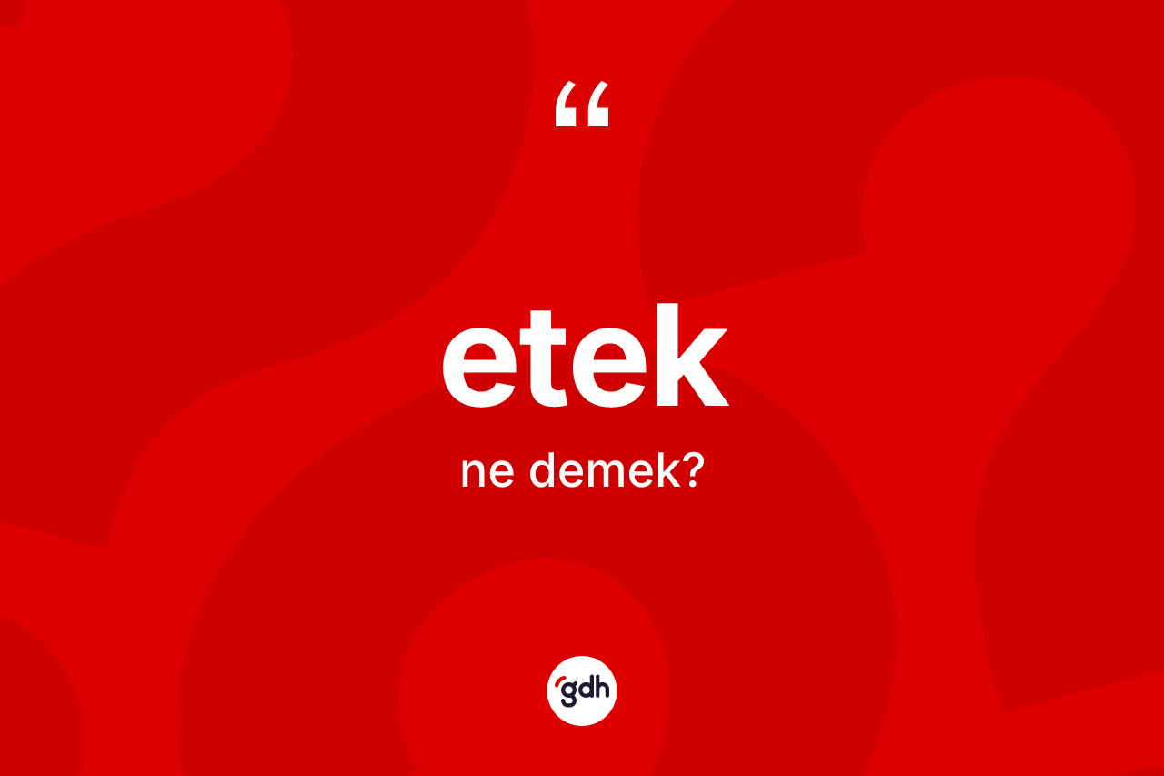 Etek kelimesinin tanımı nedir?