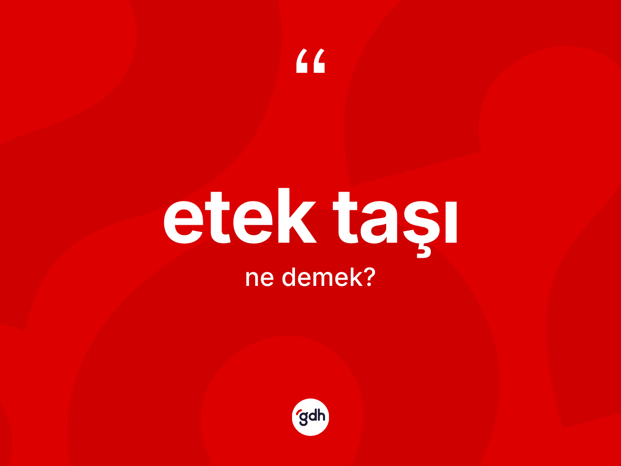Etek taşı kelimesinin anlamı nedir? Etek taşı kelimesinin TDK'ya göre açıklaması nedir?