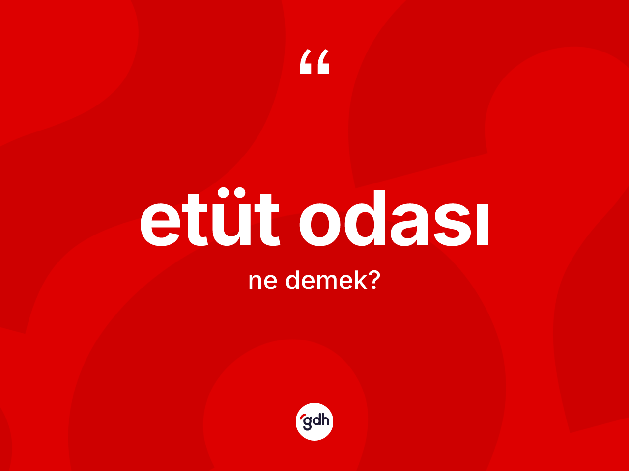Etüt odası kelimesi nedir? Etüt odası kelimesinin TDK'ya göre açıklaması nedir?