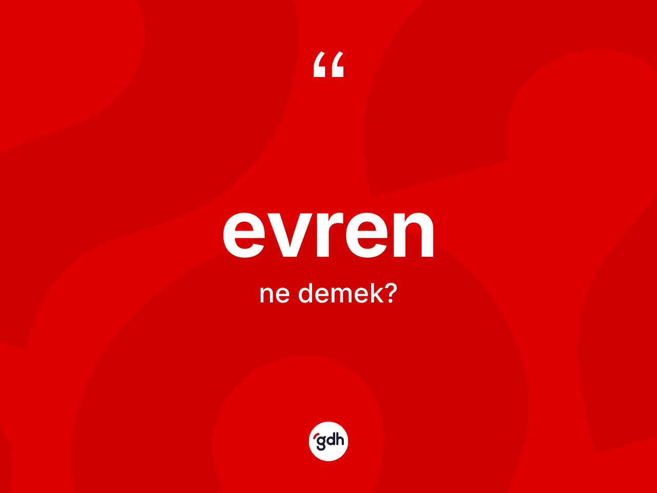 Evren kelimesinin sözlükteki tanımı nedir? Evrenin sözlükteki anlamı nedir?