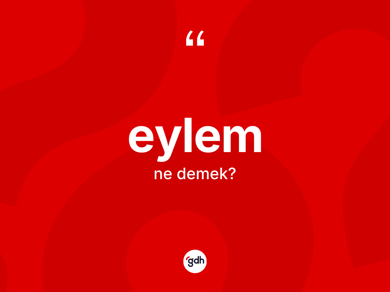 Eylem ne anlama gelir? Eylem kelimesinin TDK'ya göre açıklaması nedir?