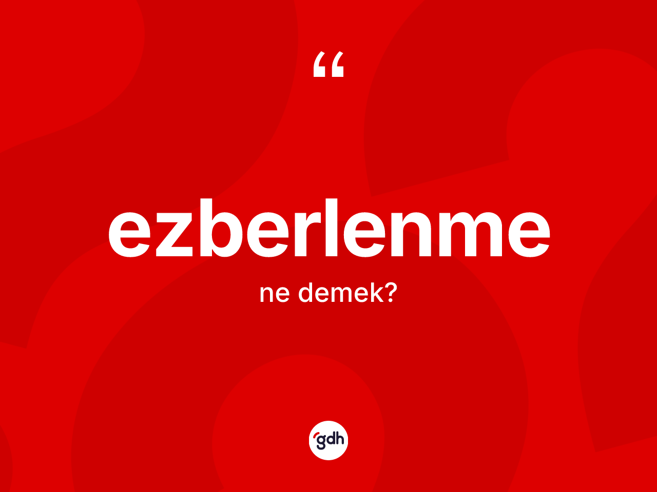 Ezberlenme ne anlama gelir? Ezberlenmenin TDK'ya göre anlamı nedir?