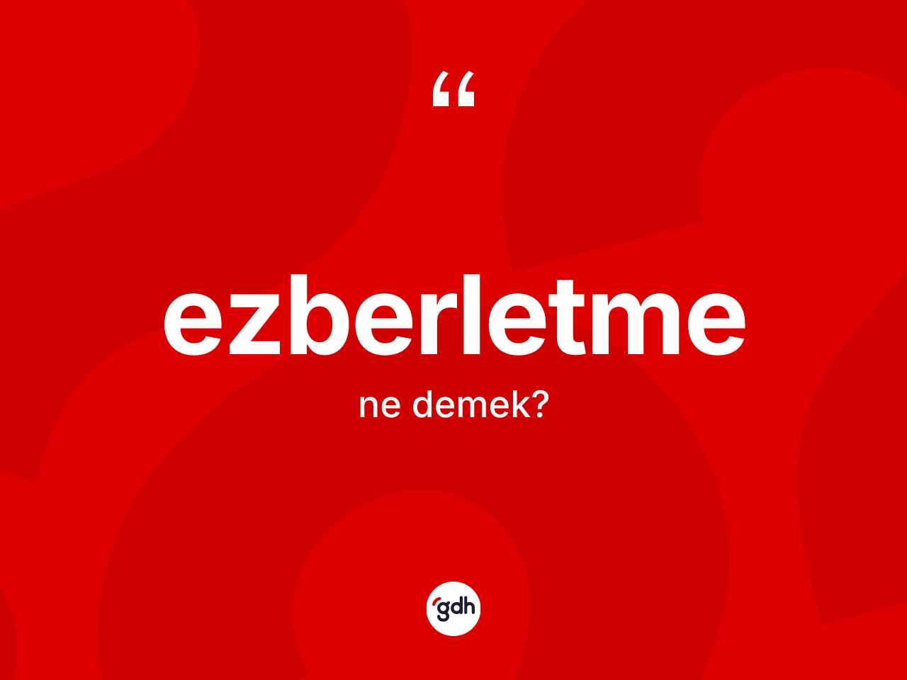 Ezberletme kelimesinin anlamı nedir? Ezberletmenin TDK'ya göre anlamı nedir?