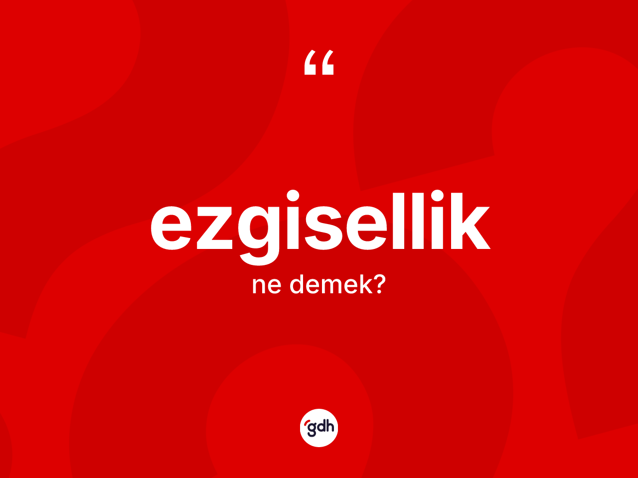 Ezgisellik kelimesi ne demek? Ezgisellik kelimesinin TDK'ya göre açıklaması nedir?
