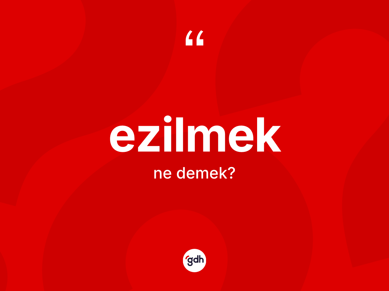 Ezilmek kelimesinin anlamı nedir? Ezilmeğin TDK'ya göre anlamı nedir?