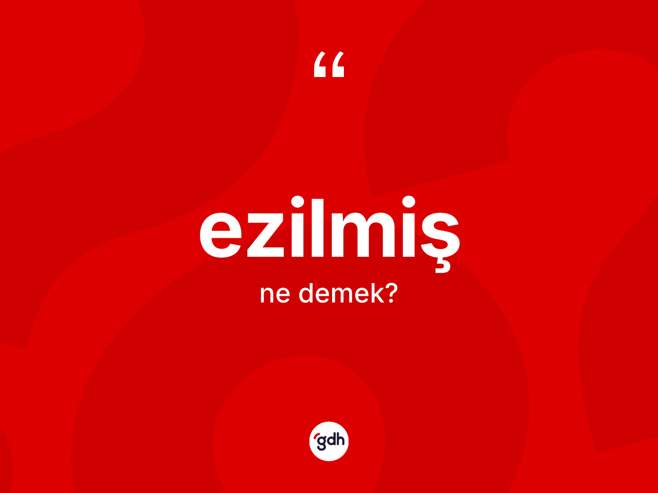 Ezilmiş kelimesinin anlamı nedir? Ezilmiş kelimesinin TDK anlamı nedir?