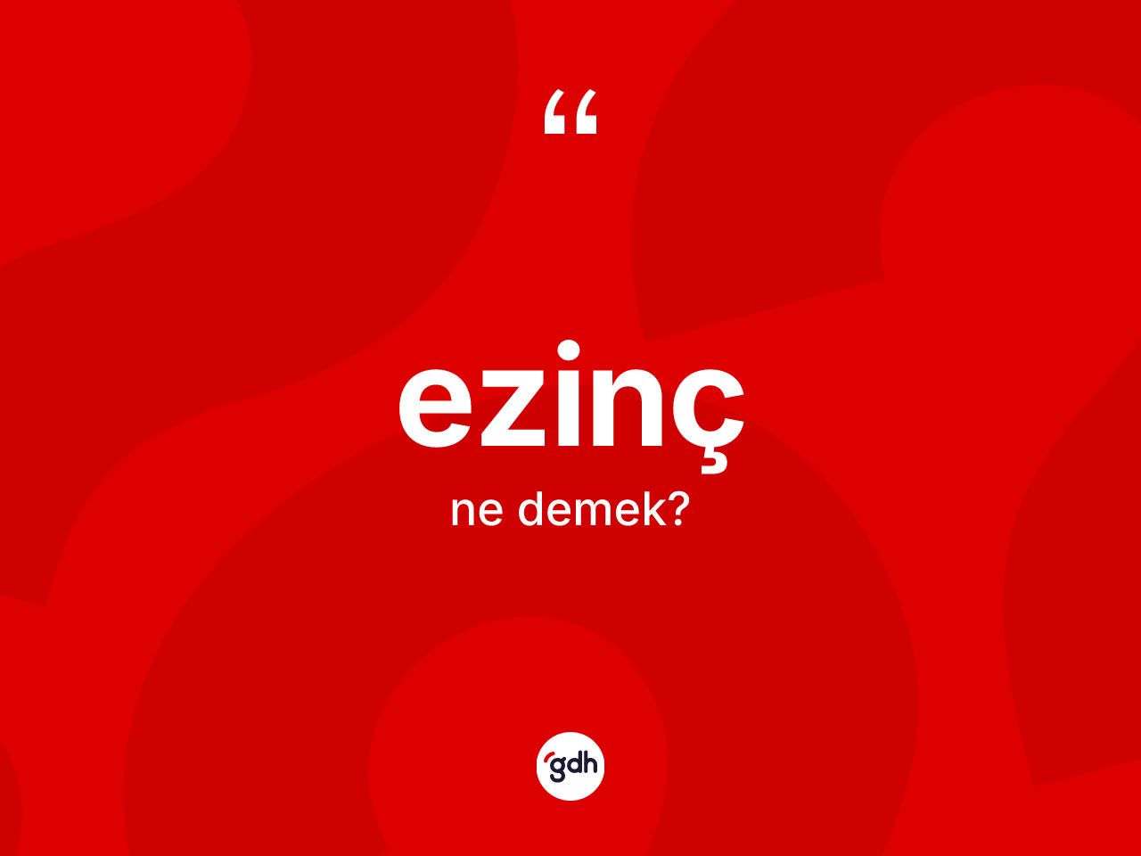 Ezinç kelimesinin tanımı nedir? Ezincin sözlükteki anlamı nedir?