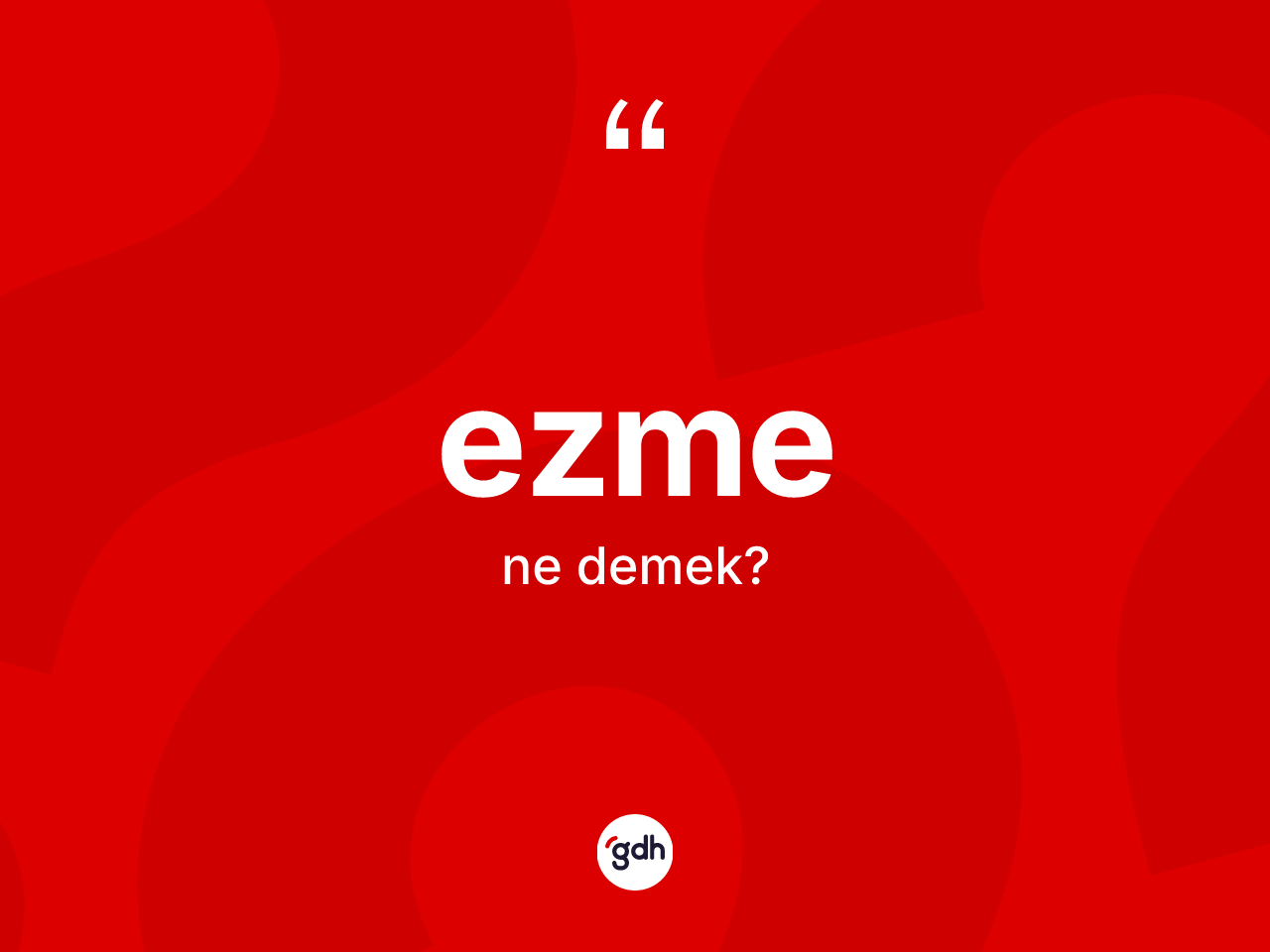 Ezme ne anlama gelir? Ezme kelimesinin özellikleri nelerdir?