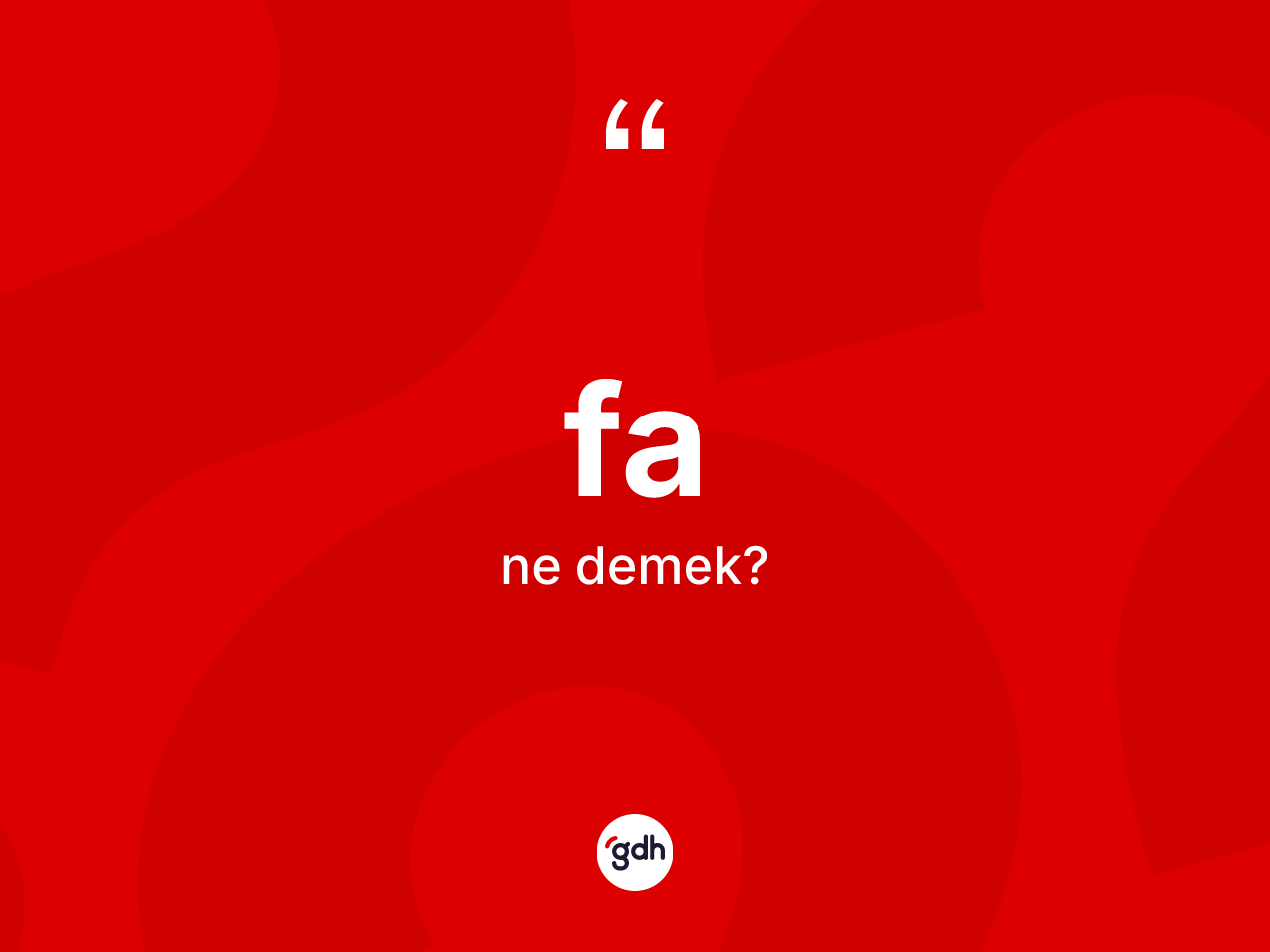 Fa kelimesinin sözlükteki tanımı nedir? Fa kelimesinin kaç farklı anlamı var?