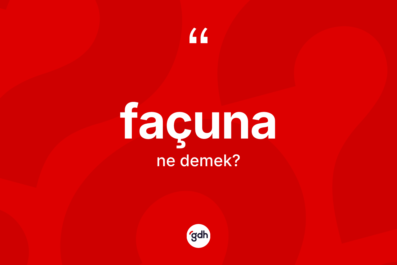Façuna kelimesinin sözlükteki tanımı nedir?